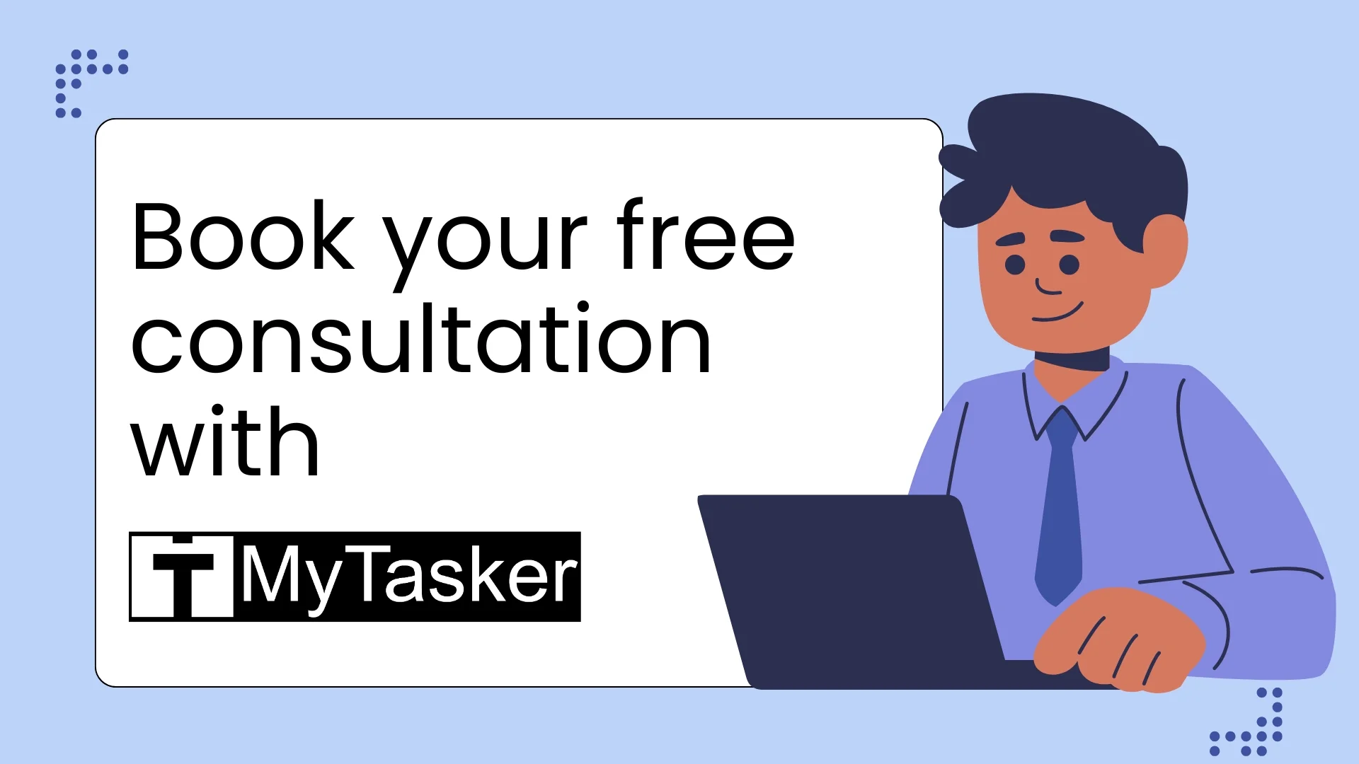 Book your free consultation with MyTasker