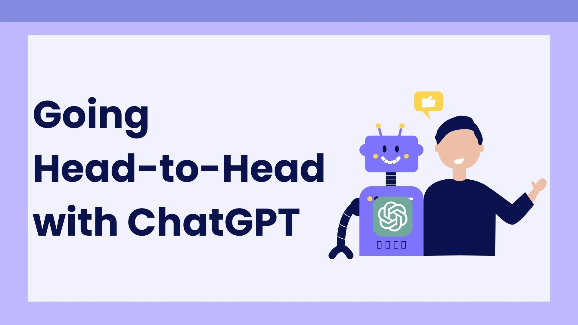 Going Head-to-Head with ChatGPT