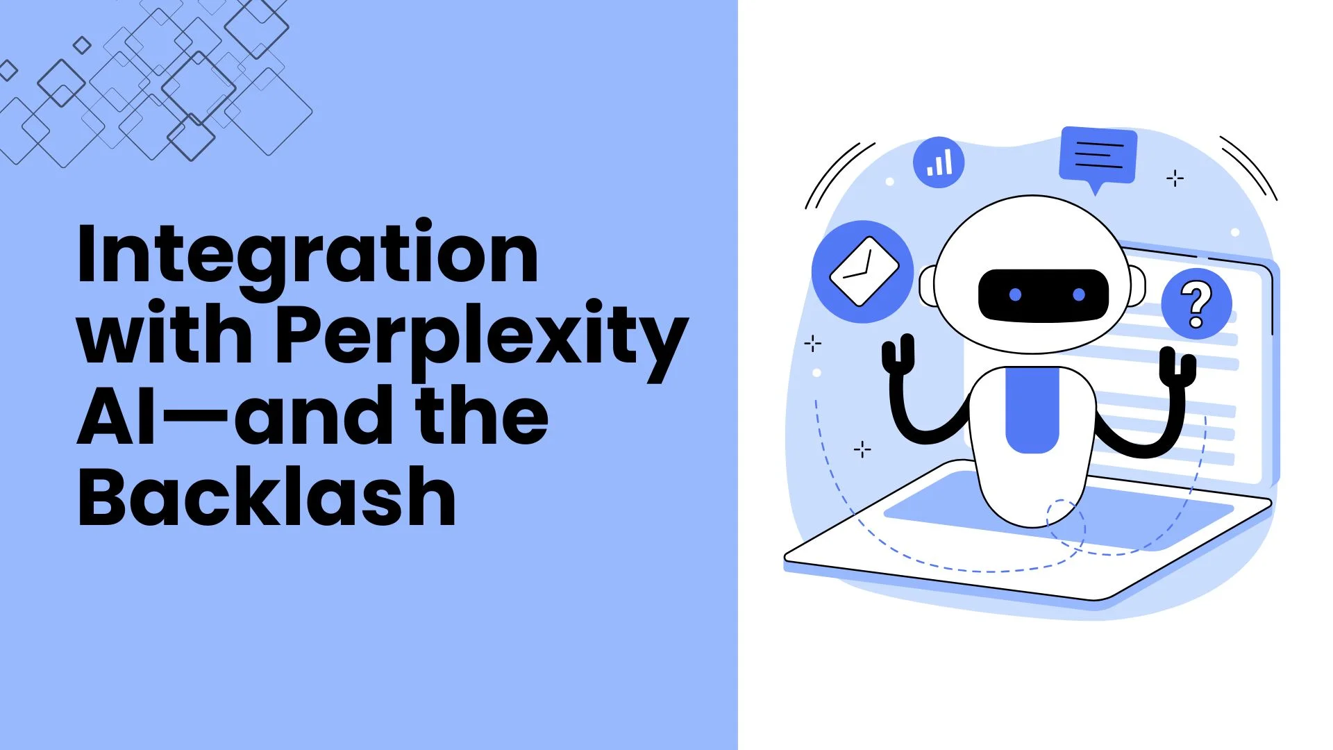 Integration with Perplexity AI&mdash;and the Backlash