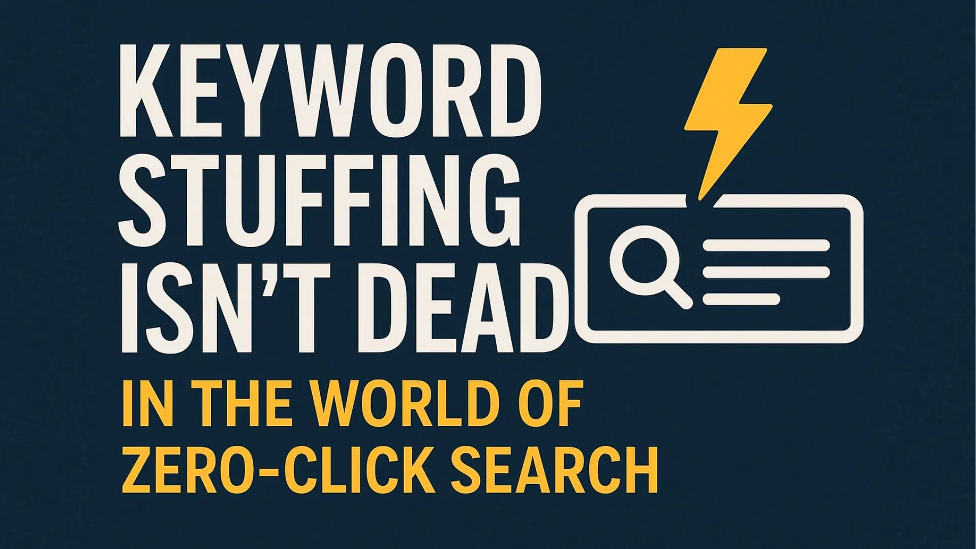keyword stuffing and zero clicks