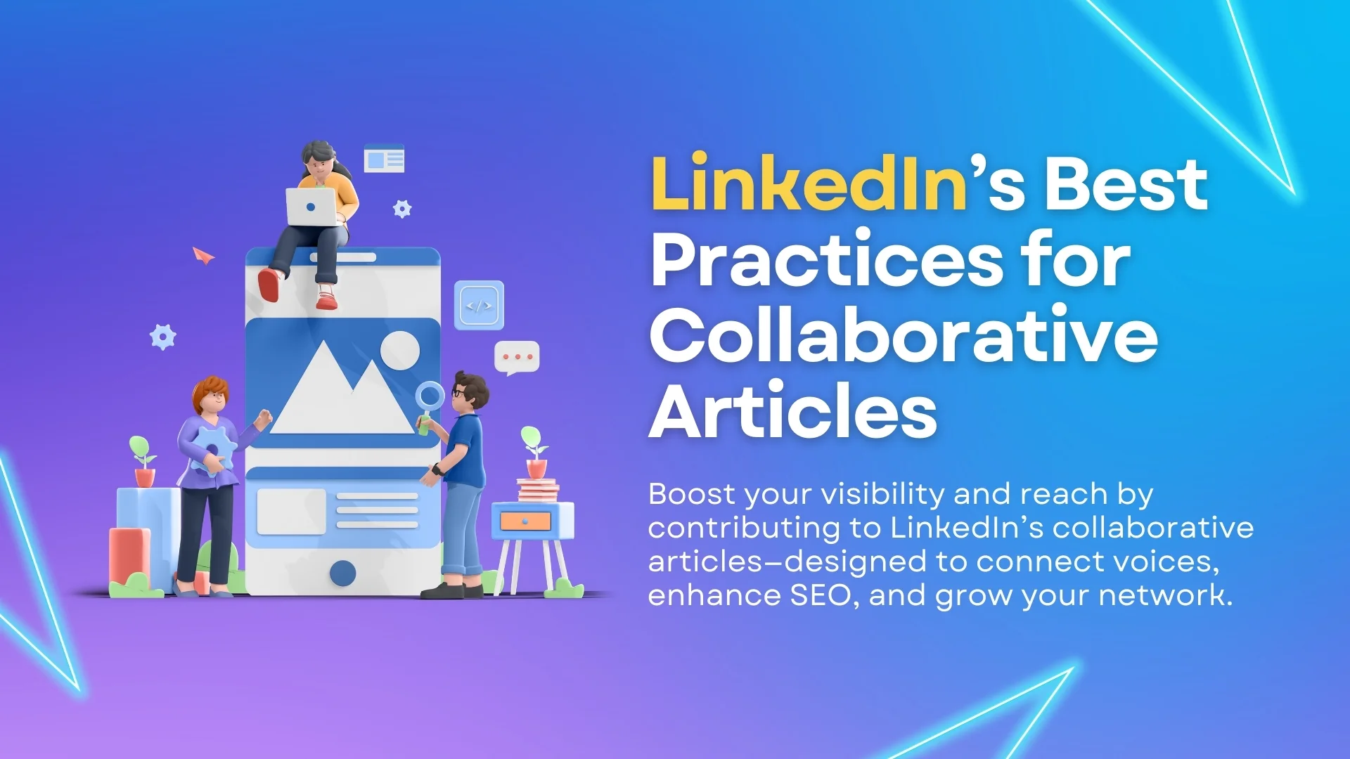 LinkedIn&rsquo;s Best Practices for Collaborative Articles