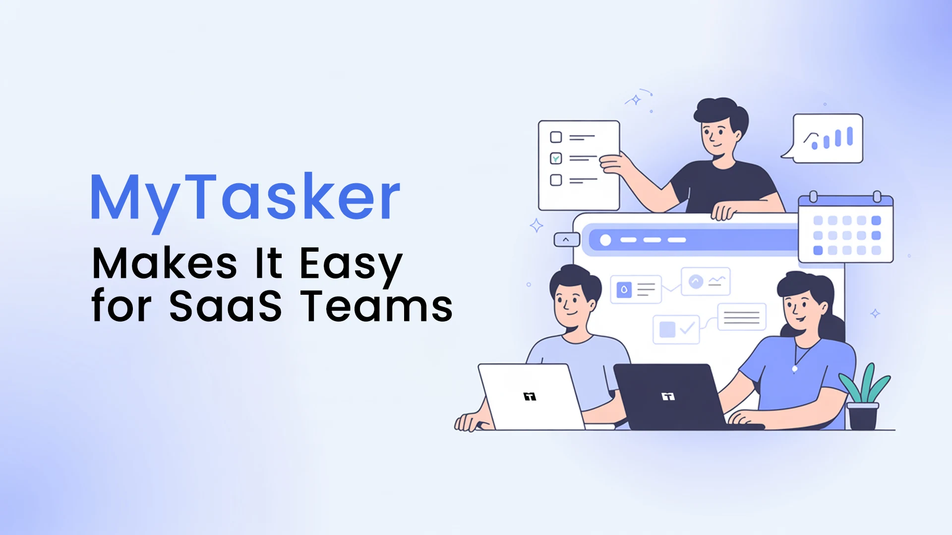 MyTasker Makes It Easy for SaaS Teams