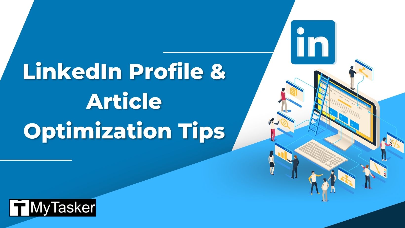 LinkedIn Profile & Article Optimization Tips