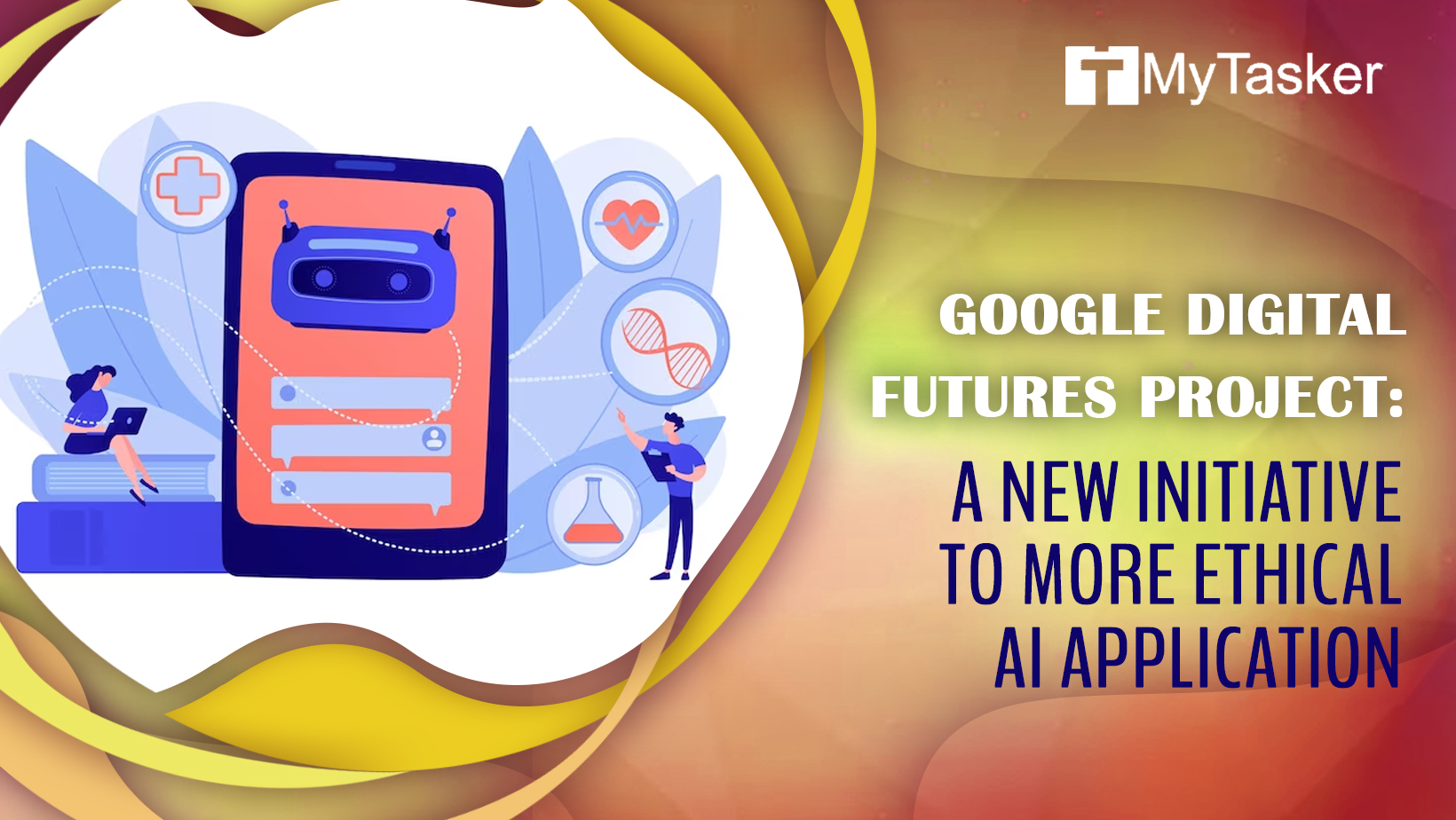 Google Digital Futures Project: A New Initiative to More Ethical AI Application