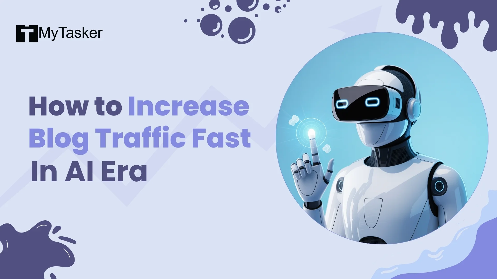 How to Increase Blog Traffic Fast in the AI Era | Proven Strategies