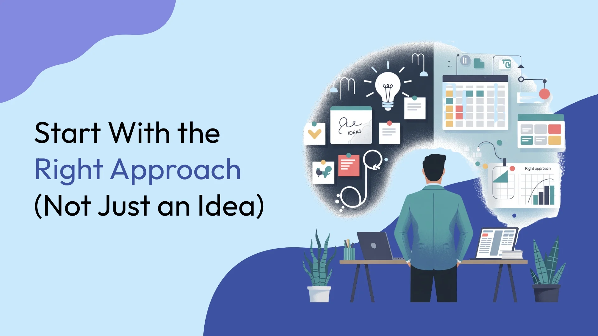 Start With the Right Approach