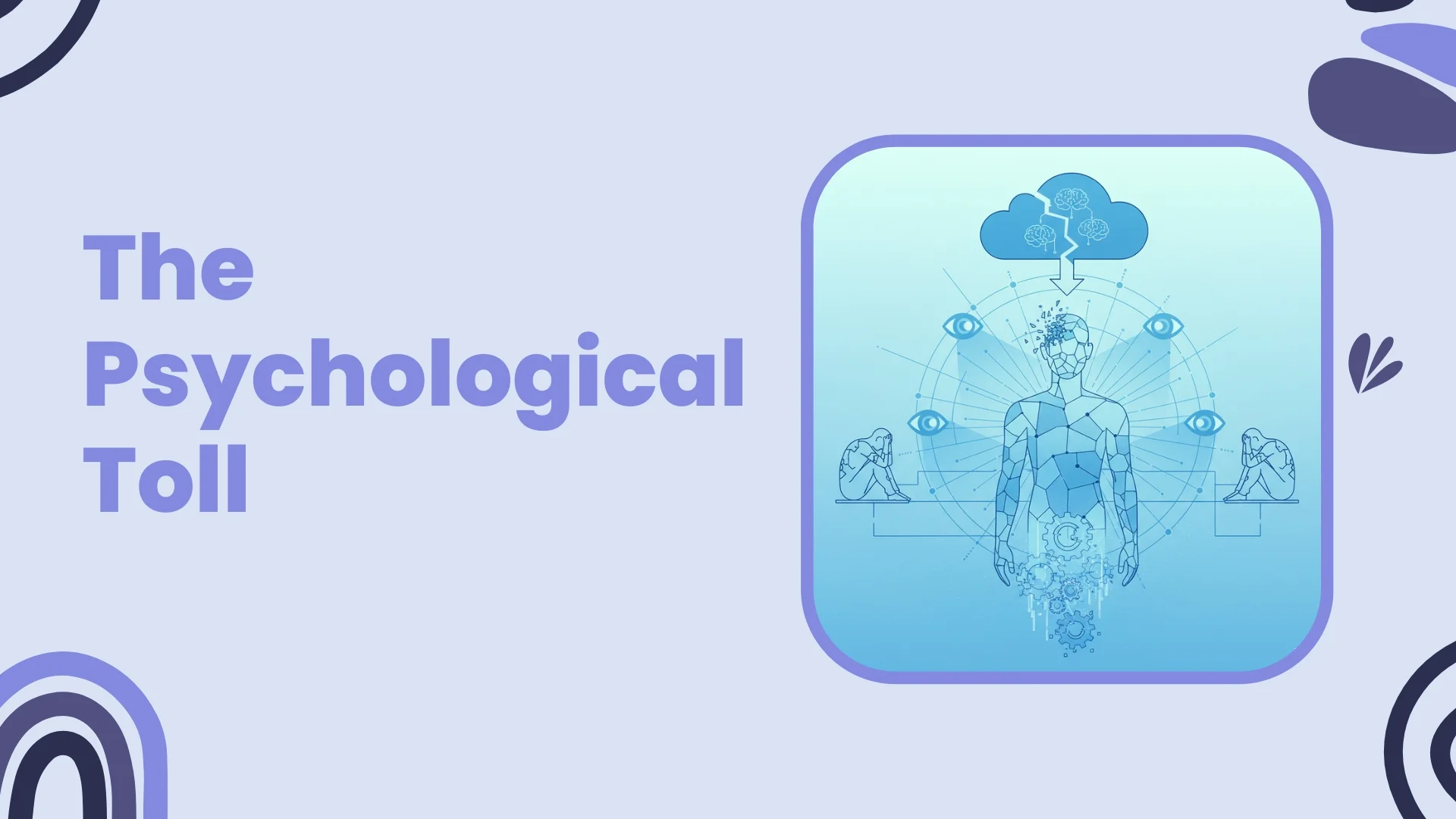 The Psychological Toll
