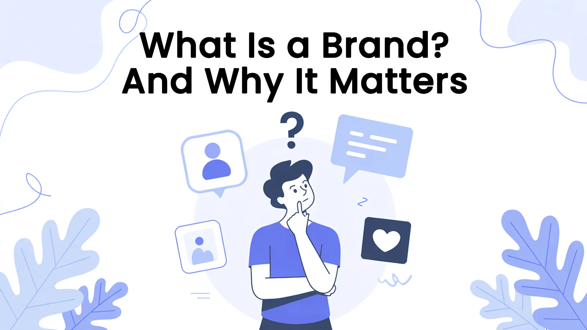 What Is a Brand - And Why It Matters