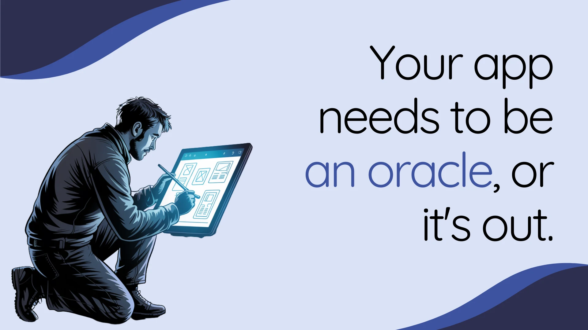 Your app needs to be an oracle, or it's out